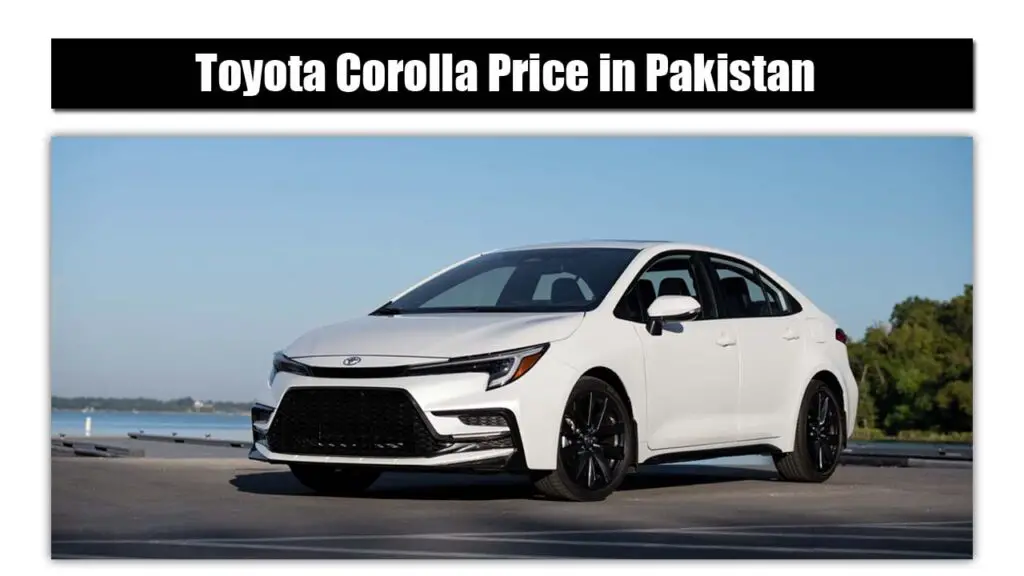 Toyota Corolla 2024 Price in Pakistan