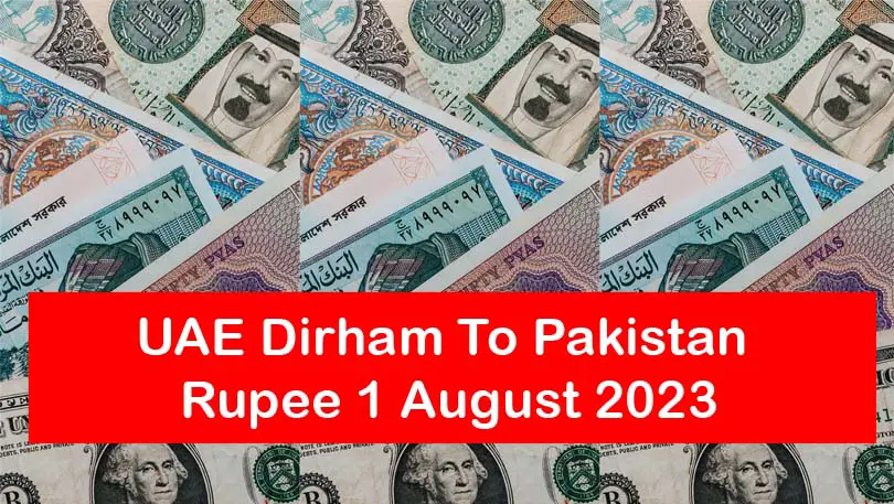 UAE Dirham To Pakistan Rupee 1 August 2023