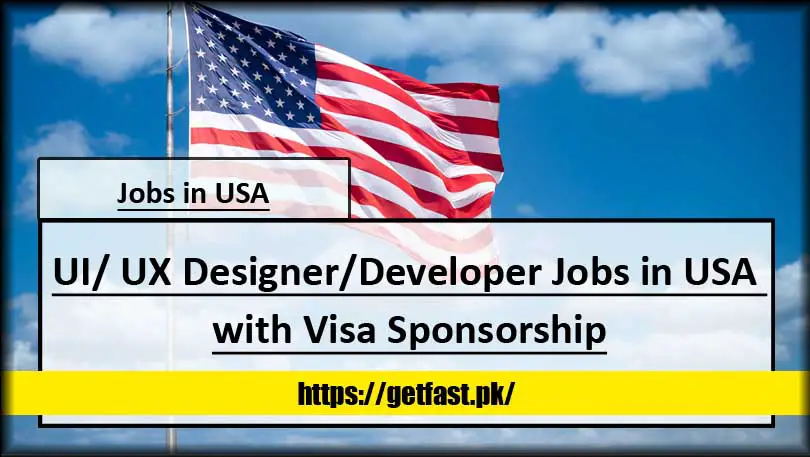 UI/ UX Designer/Developer Jobs in USA with Visa Sponsorship (Apply Online Now)