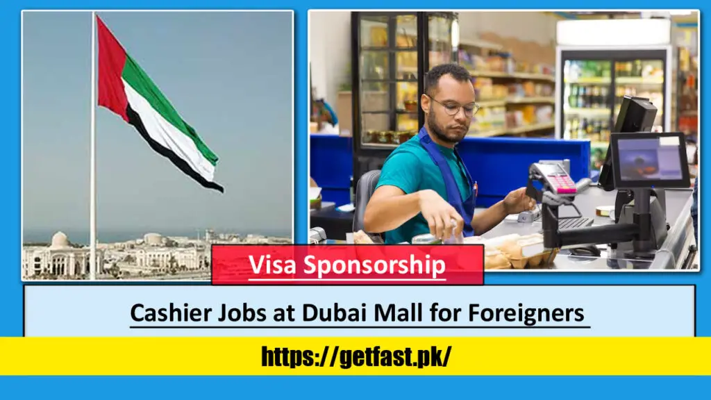 Cashier Jobs at Dubai Mall for Foreigners with Visa Sponsorship