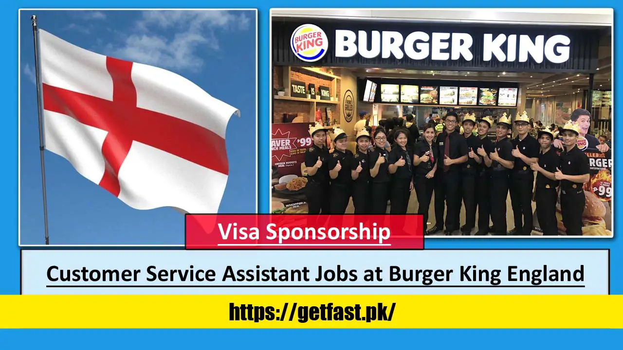 Customer Service Assistant Jobs at Burger King England with Visa Sponsorship