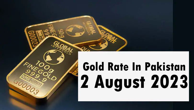 Gold Rate In Pakistan 2 August 2023