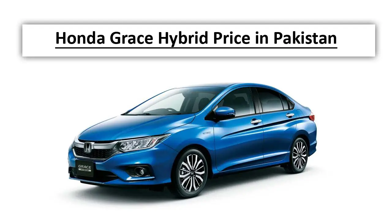 Honda Grace Hybrid Price in Pakistan