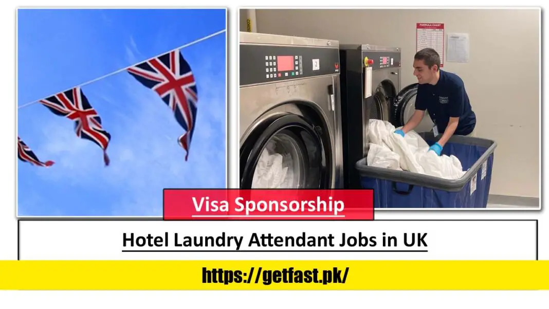 Hotel Laundry Attendant Jobs in UK with Visa Sponsorship (£18 per hour hotel laundry attendant job description
