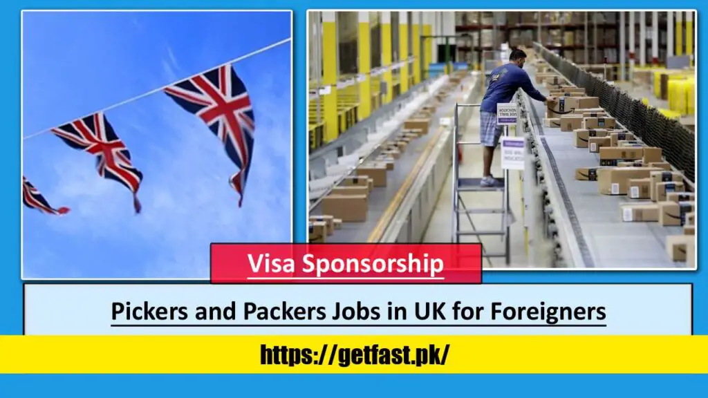 Pickers and Packers Jobs in UK for Foreigners