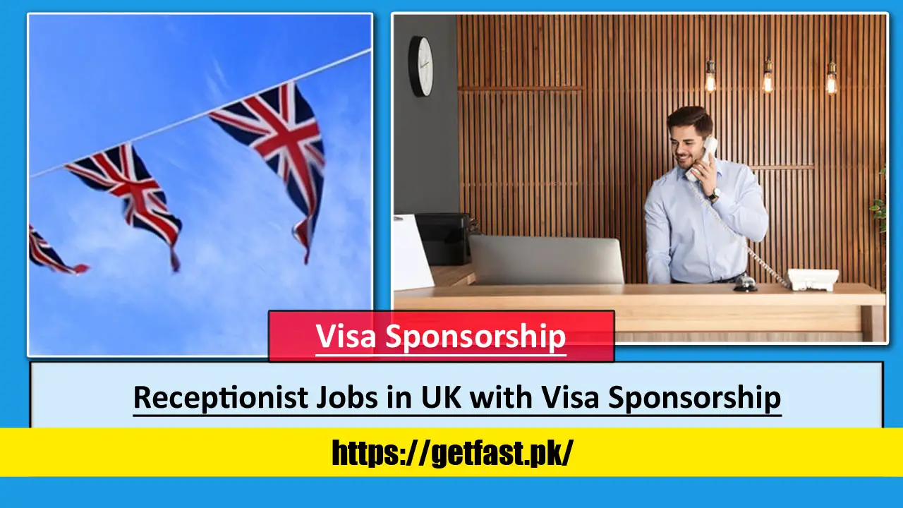 Receptionist Jobs in UK with Visa Sponsorship