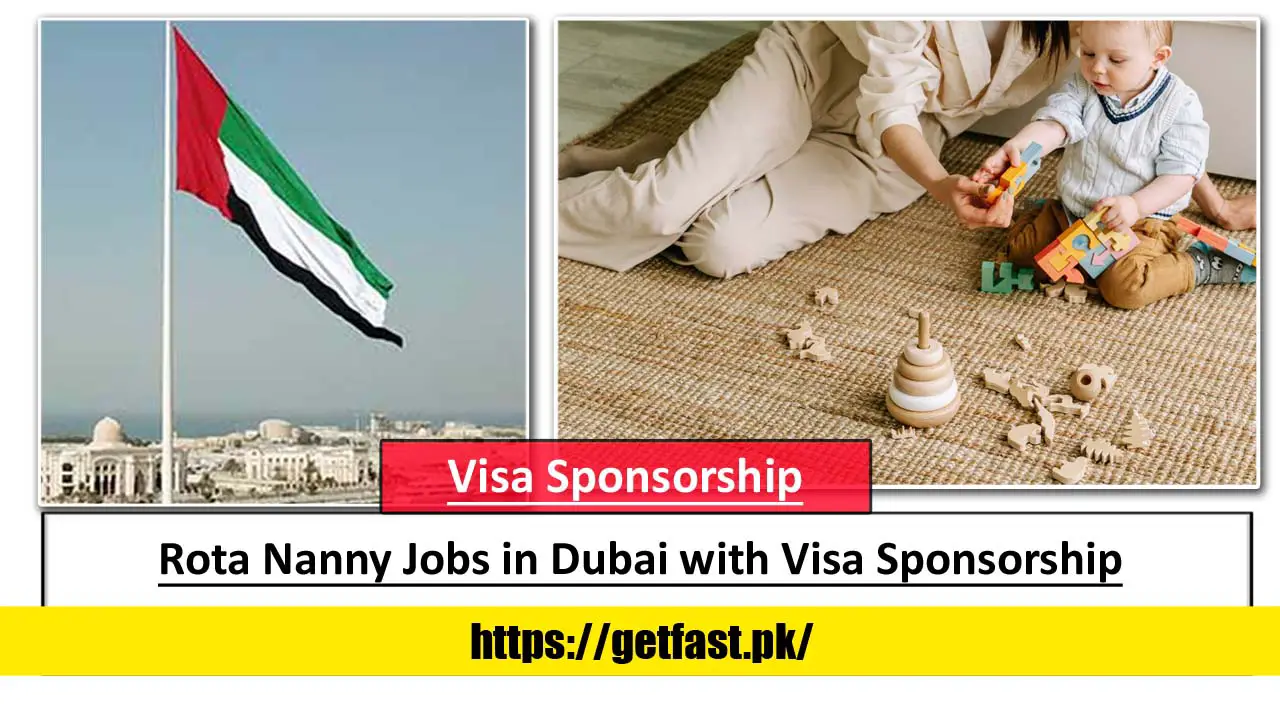 Rota Nanny Jobs in Dubai with Visa Sponsorship (Free Accommodation and Food)