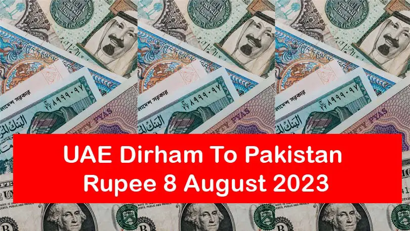 UAE Dirham To Pakistan Rupee 8 August 2023