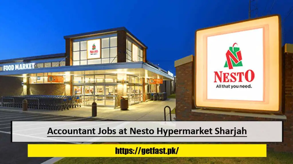 Accountant Jobs at Nesto Hypermarket Sharjah with Visa Sponsorship