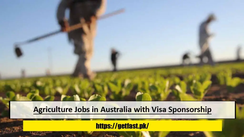 Agriculture Jobs In Australia With Visa Sponsorship