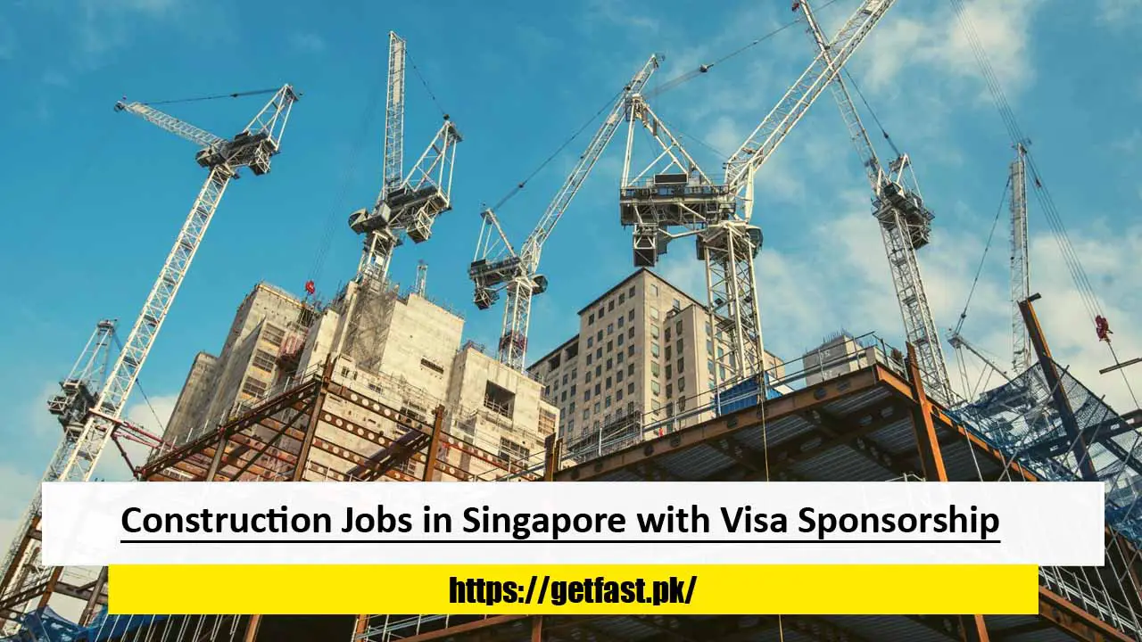 Construction Jobs in Singapore with Visa Sponsorship
