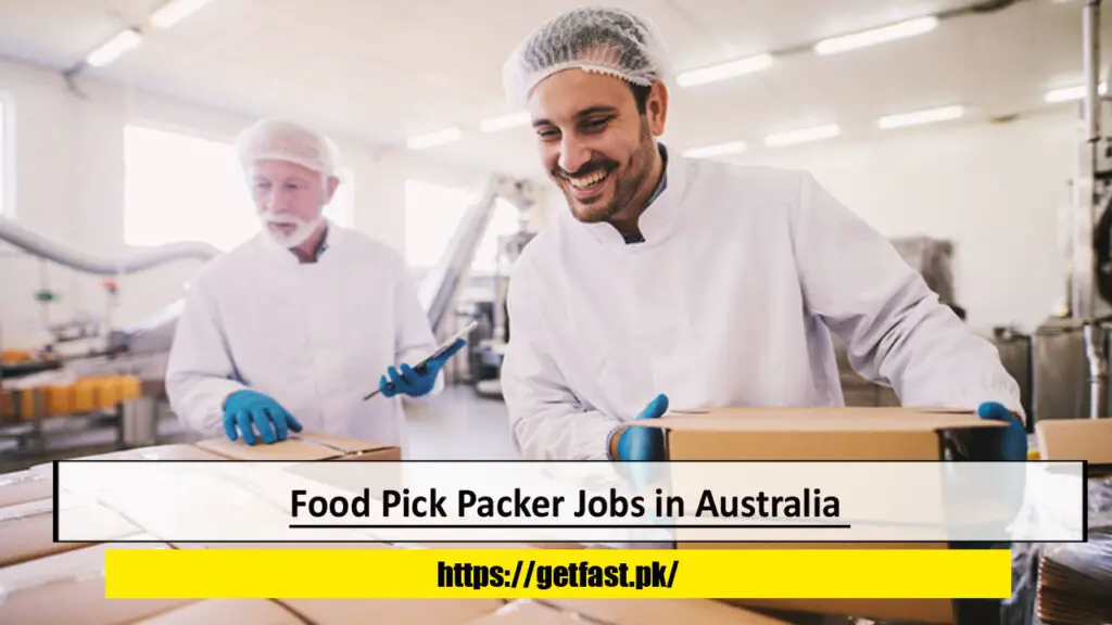 Food Pick Packer Jobs in Australia with Visa Sponsorship and Discounted Food- Apply Now