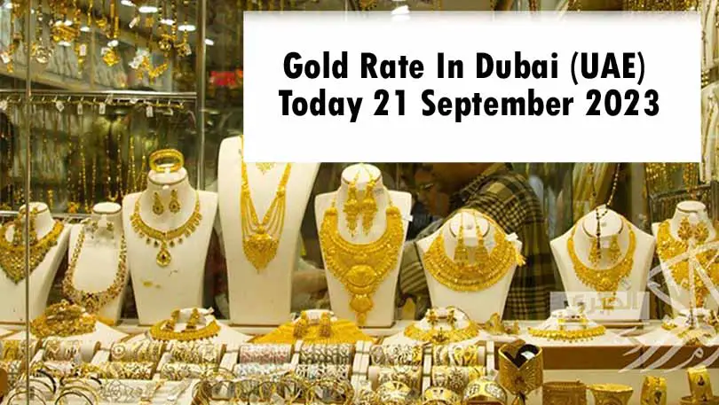 Gold Rate In Dubai (UAE) Today 21 September 2023