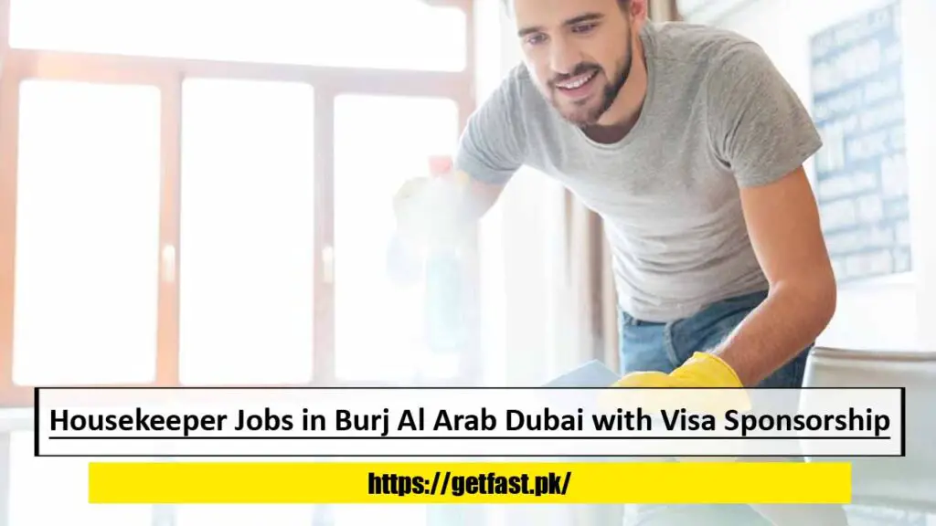 Housekeeper Jobs in Burj Al Arab Dubai with Visa Sponsorship