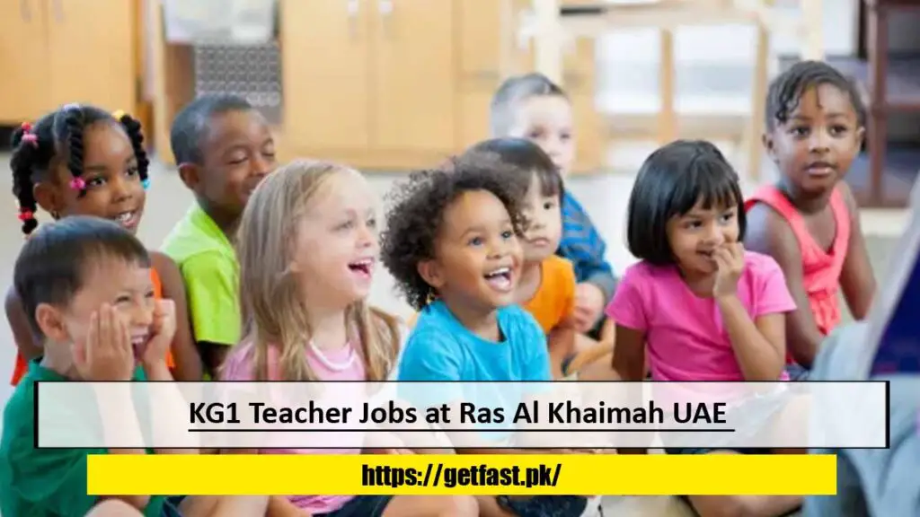 KG1 Teacher Jobs at Ras Al Khaimah UAE 