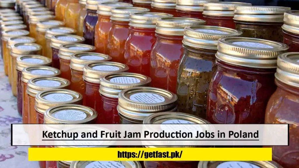 Ketchup and Fruit Jam Production Jobs in Poland