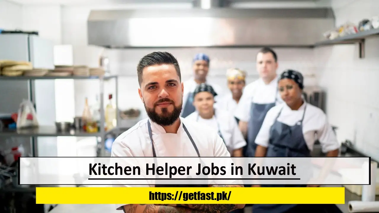Kitchen Helper Jobs in Kuwait