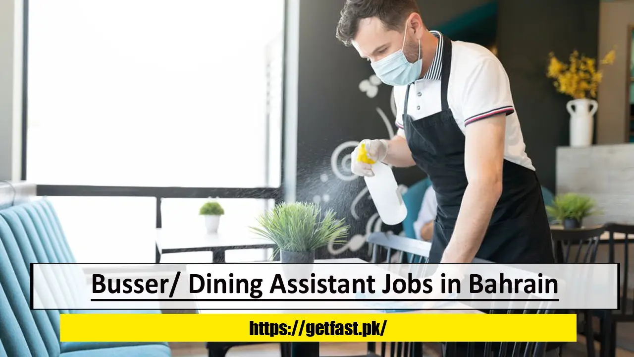 Busser/ Dining Assistant Jobs in Bahrain with Visa Sponsorship