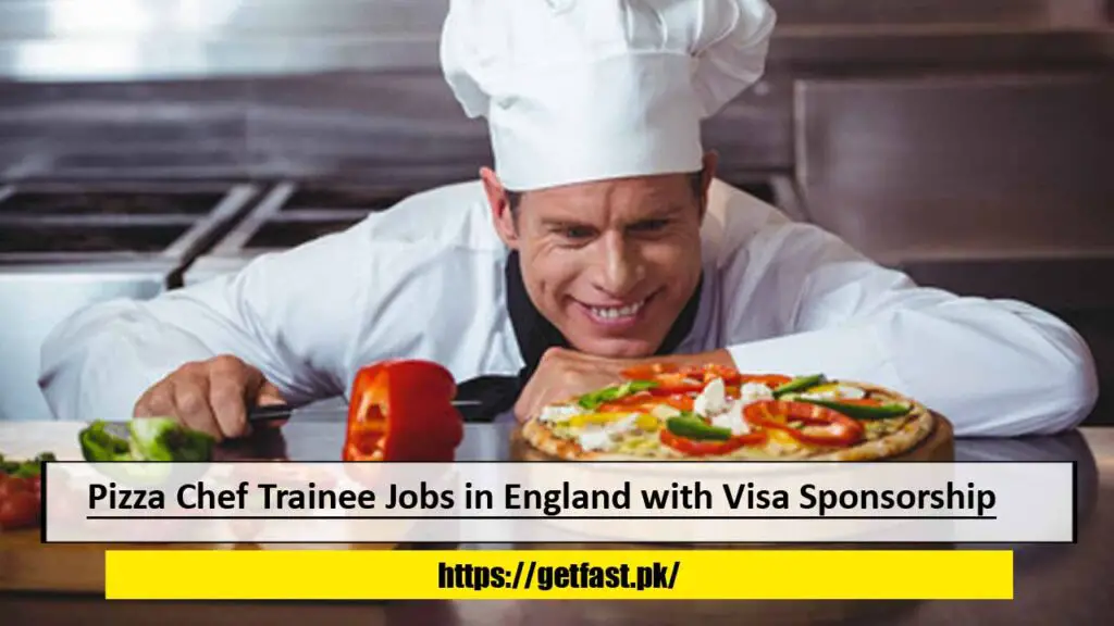 Pizza Chef Trainee/ Intern Jobs in England with Visa Sponsorship
