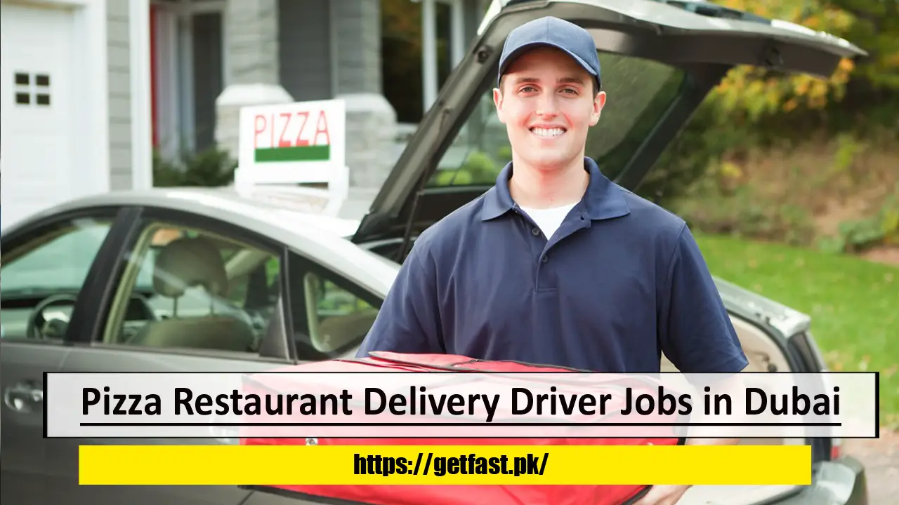 Pizza Restaurant Delivery Driver Jobs Dubai