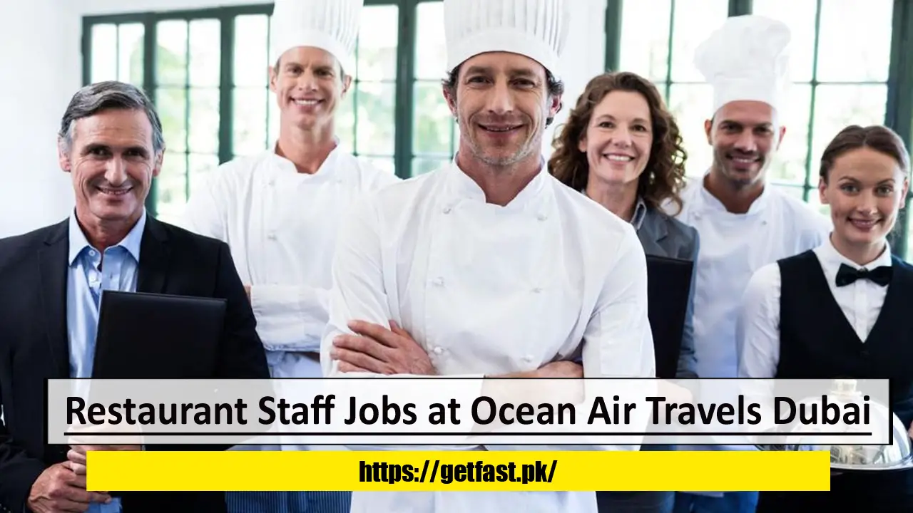 Restaurant Staff Jobs at Ocean Air Travels Dubai