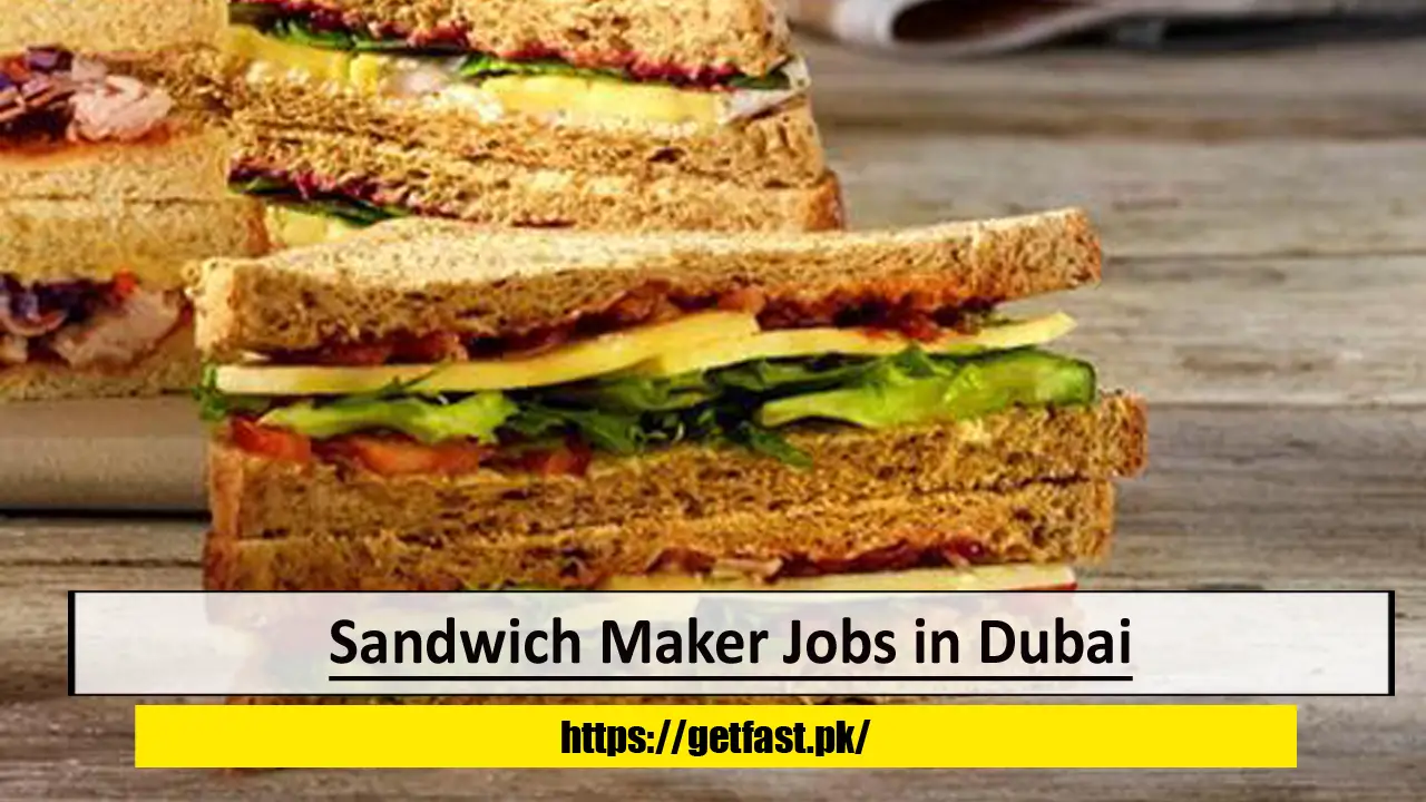 Sandwich Maker Jobs in Dubai