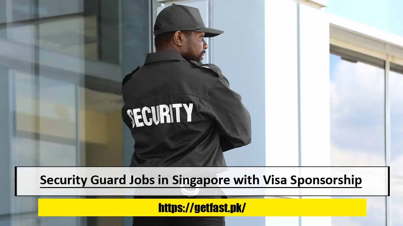 Security Guard Jobs in Singapore with Visa Sponsorship (Apply Online)