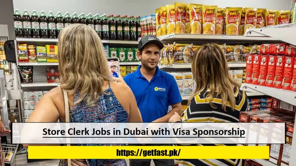 Store Clerk Jobs in Dubai with Visa Sponsorship