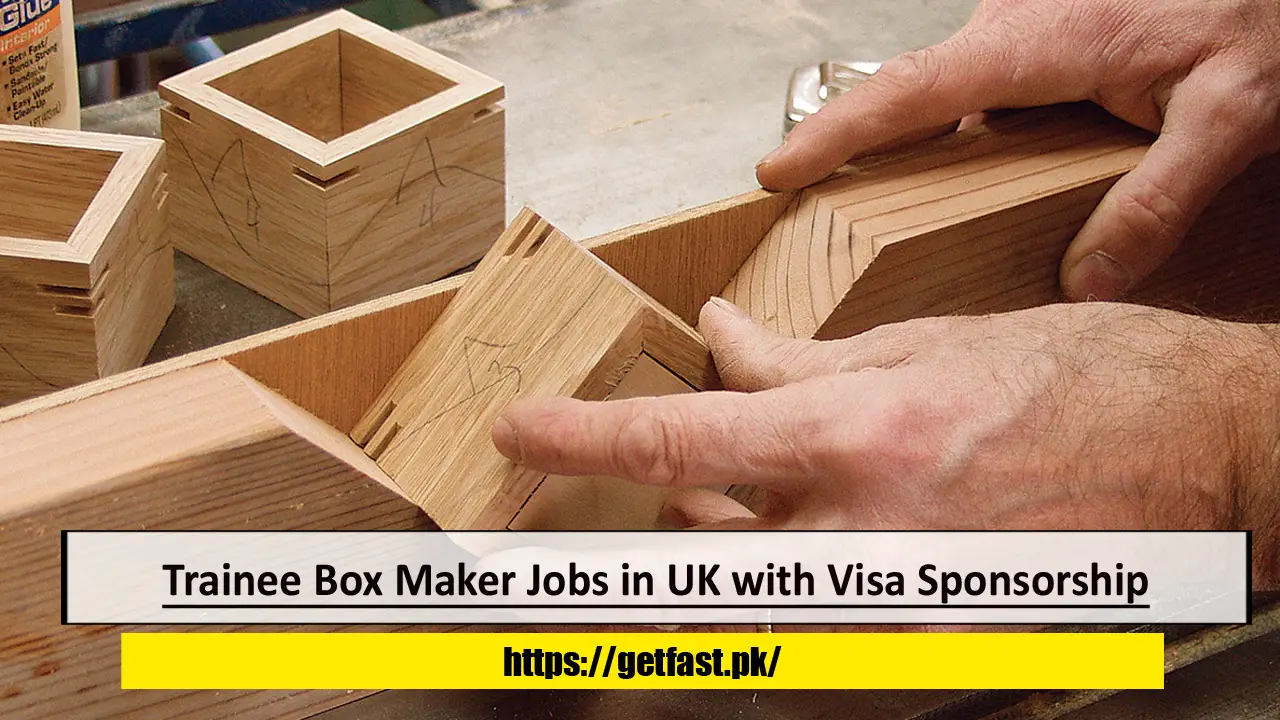 Trainee Box Maker Jobs in UK with Visa Sponsorship