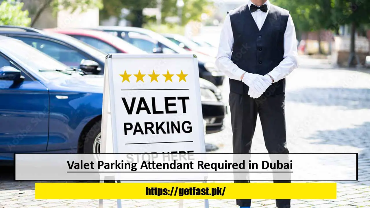 Valet Parking Attendant Required in Dubai