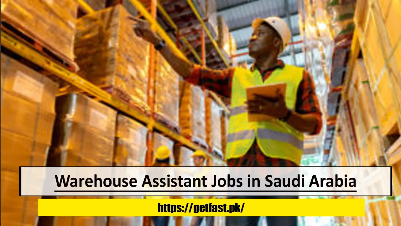 Warehouse Assistant Jobs in Saudi Arabia