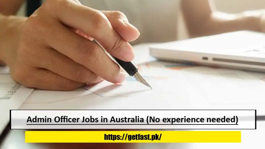 Admin Officer Jobs in Australia (No experience needed)