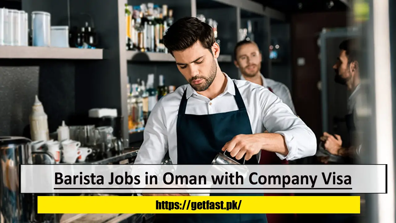 Barista Jobs in Oman with Company Visa