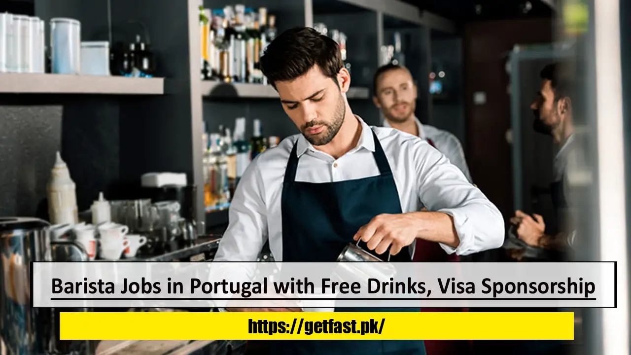 Barista Jobs in Portugal with Free Drinks, Visa Sponsorship, and Employee Benefits- Apply Now
