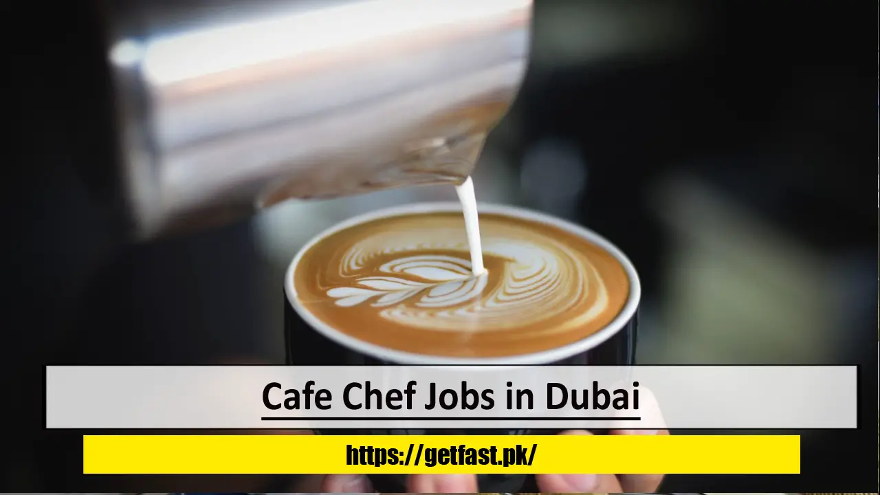 Cafe Chef Jobs in Dubai