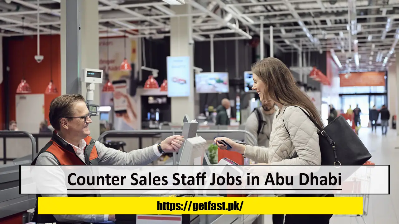 Counter Sales Staff Jobs in Abu Dhabi