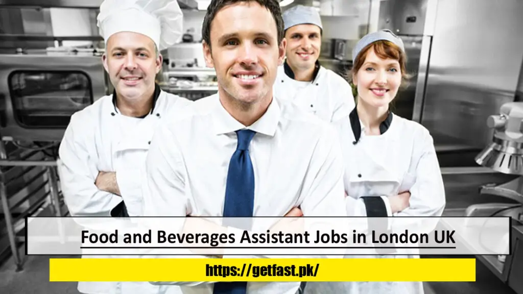 Food and Beverages Assistant Jobs in London UK