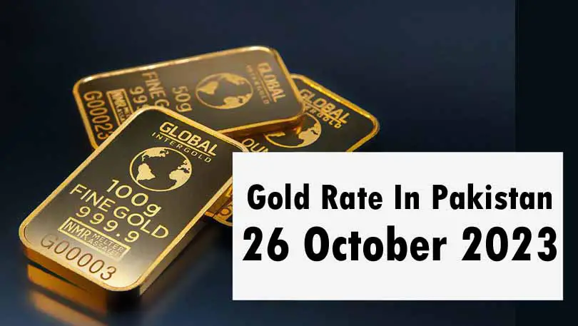 Gold Rate in Pakistan Today 26 October 2023