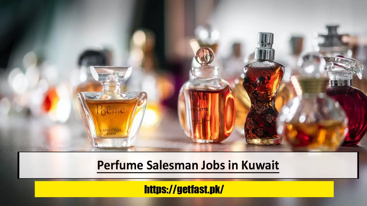 Perfume Salesman Jobs in Kuwait