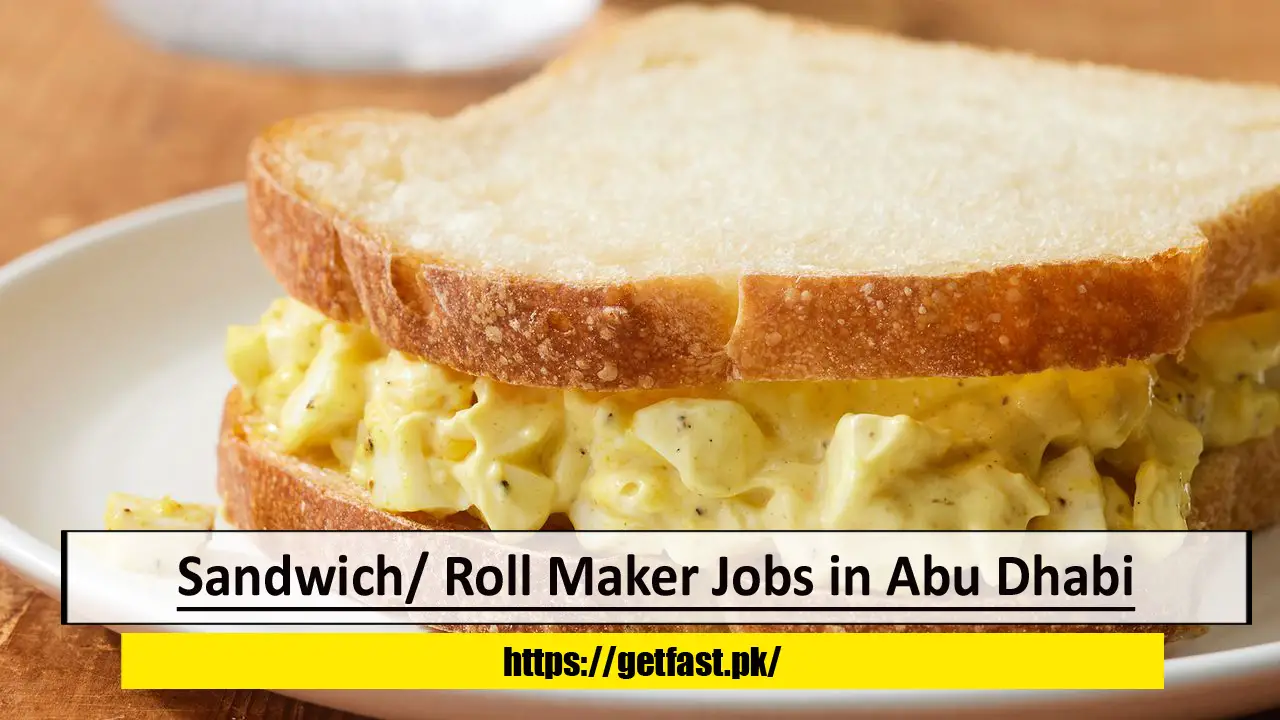 Sandwich/ Roll Maker Jobs in Abu Dhabi