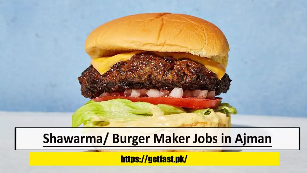 Shawarma/ Burger Maker Jobs in Ajman