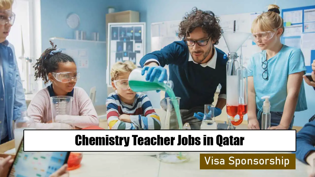 Chemistry Teacher Jobs in Qatar with Visa Sponsorship
