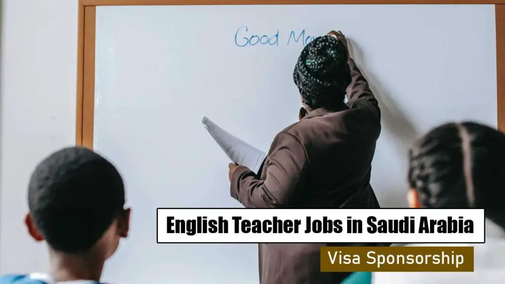 English Teacher Jobs in Saudi Arabia with Visa Sponsorship