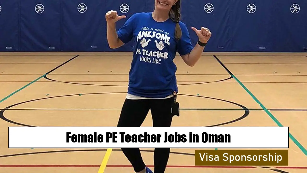 Female PE Teacher Jobs in Oman with Visa Sponsorship