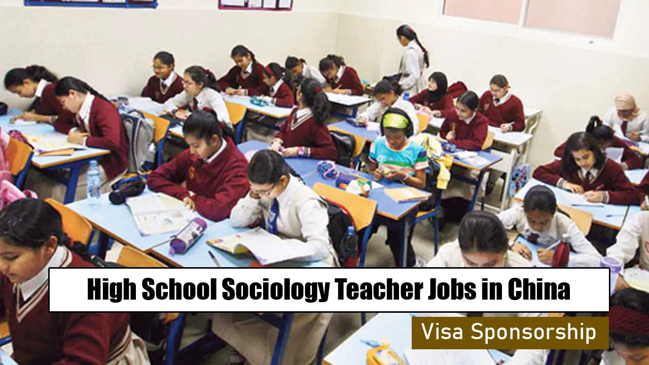 High School Sociology Teacher Jobs in China with Visa Sponsorship