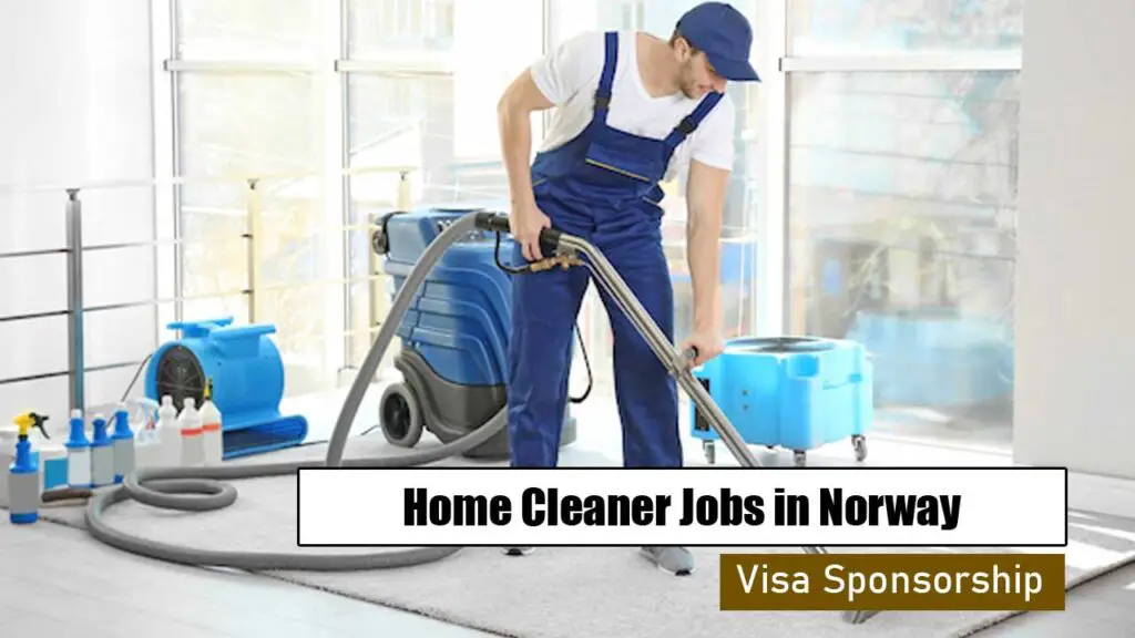 Home Cleaner Jobs in Norway with Visa Sponsorship - Apply Now