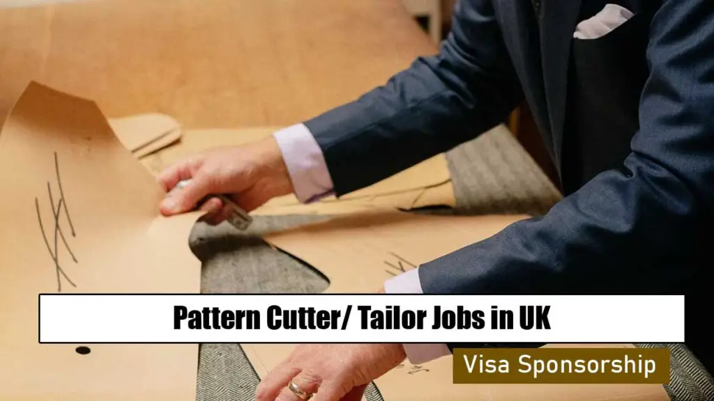 Pattern Cutter/ Tailor Jobs in UK with Visa Sponsorship