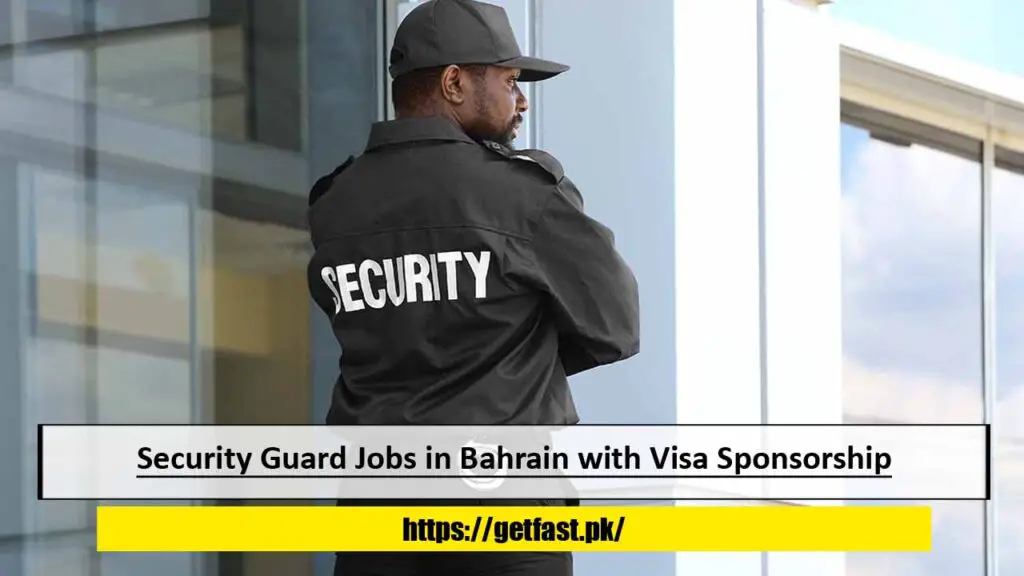 Security Guard Jobs in Bahrain with Visa Sponsorship