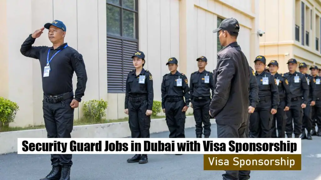Security Guard Jobs in Dubai with Visa Sponsorship 2024