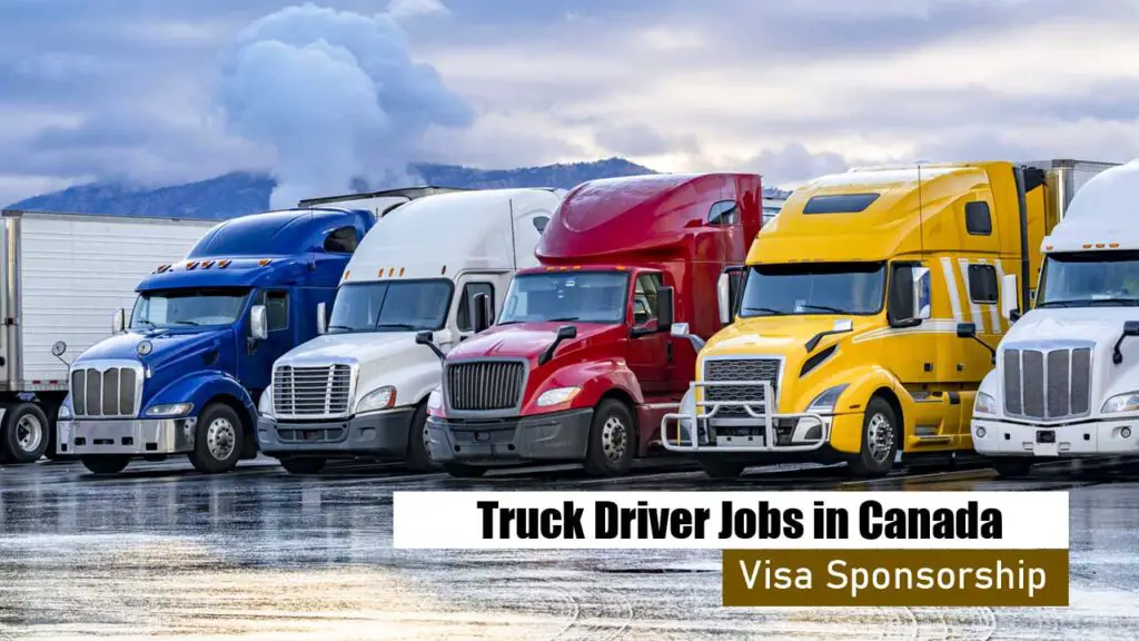 Truck Driver Jobs in Canada with Visa Sponsorship 2024 GetFast.Pk